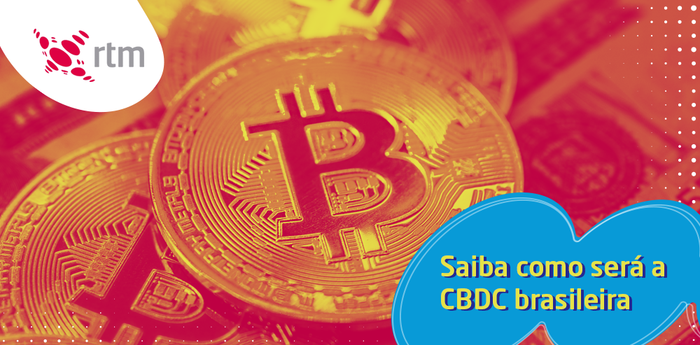 Moeda com o símbolo do Bitcoin e a frase: "Saiba como será a CBDC brasileira".