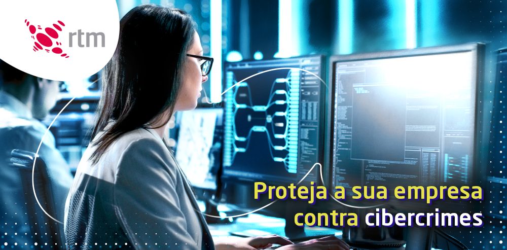 Uma mulher olha para a tela de um computador. Embaixo, há a frase: "Proteja sua empresa contra cibercrimes".