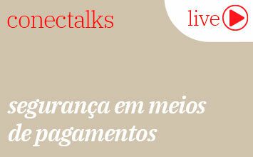 01-conectalks-seguranca-pagamentos