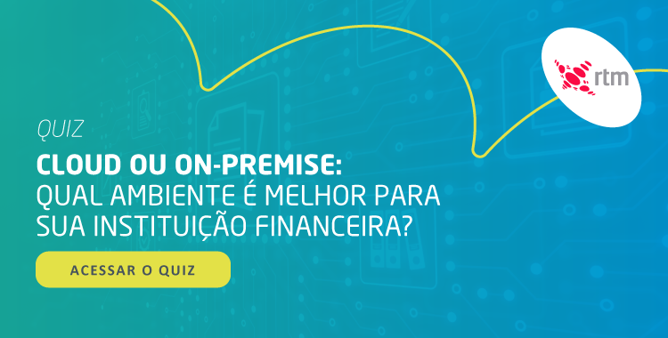 Quiz sobre cloud ou on-premise e qual ambiente é melhor para instituições financeiras.