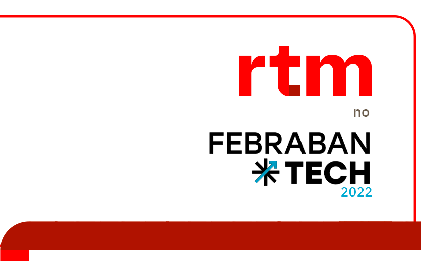 RTM no Febraban Tech 2022