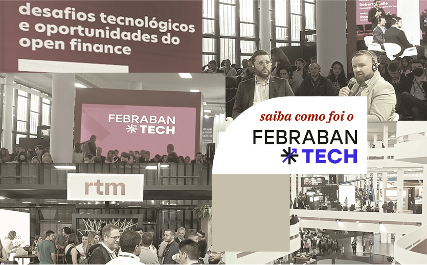 Participação da RTM no Febraban Tech 2022.