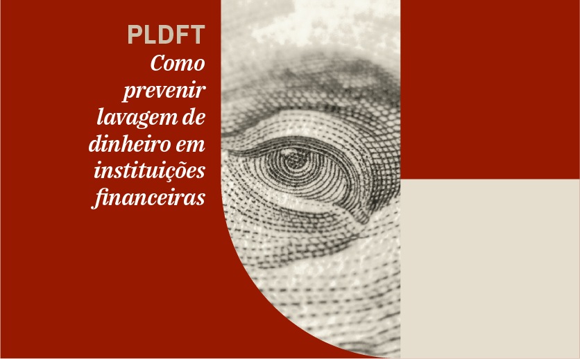 Imagem de capa do post de blog sobre PLDFT: prevenção de lavagem de dinheiro em instituições financeiras.